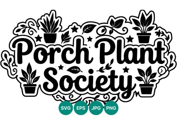 Porch Plant Society Black White Graphics