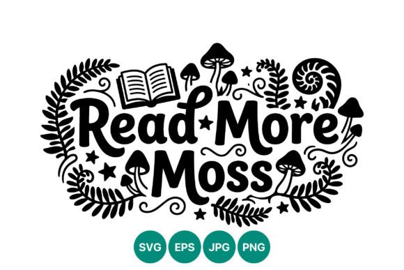 Read More Moss Black White Lettering Graphics