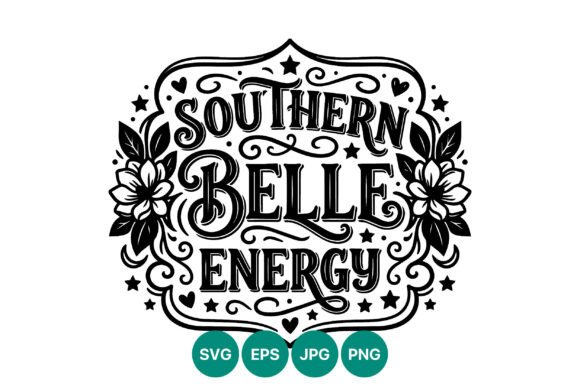 Southern Belle Energy Black Lettering: Graphics & Illustrations